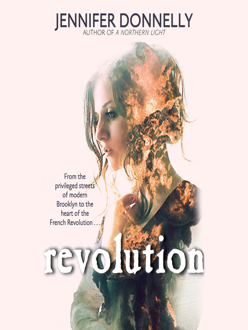 Détails du titre pour Revolution par Jennifer Donnelly - Disponible
